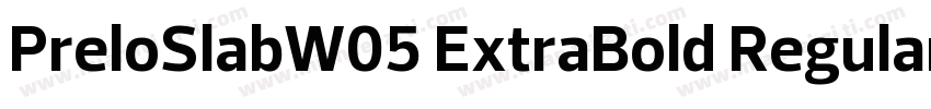PreloSlabW05 ExtraBold Regular字体转换